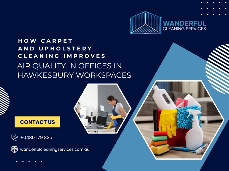 How Carpet and Upholstery Cleaning Improves Air Quality in Offices in Hawkesbury Workspaces