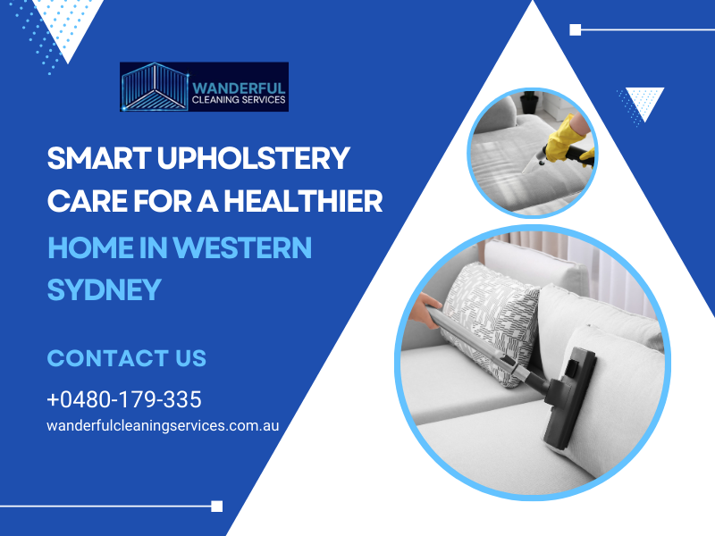 Smart Upholstery Care for a Healthier Home in Western Sydney